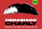"DEMASIADO CHARLY" HOY MIÉRCOLES 14 DE DICIEMBRE A LAS 21 HS 