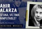 PRIMER CAPÍTULO | ARCHIVOS MESSI | NAHIR GALARZA: ¿Asesina, víctima o inimputable?