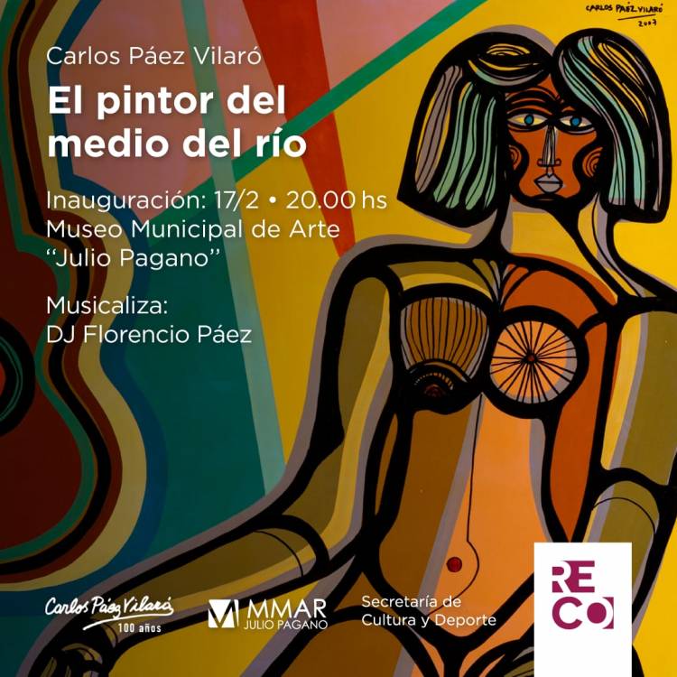LLEGA A RECONQUISTA LA IMPERDIBLE MUESTRA DE "CARLOS PÁEZ VILARÓ. EL PINTOR DEL MEDIO DEL RÍO"